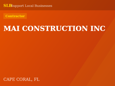 MAI CONSTRUCTION INC — Contractor in CAPE CORAL, FL