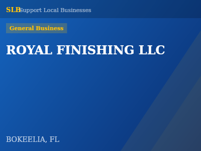 ROYAL FINISHING LLC — General Business in BOKEELIA, FL