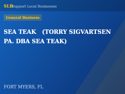 SEA TEAK   (TORRY SIGVARTSEN PA. DBA SEA TEAK) — General Business in FORT MYERS, FL