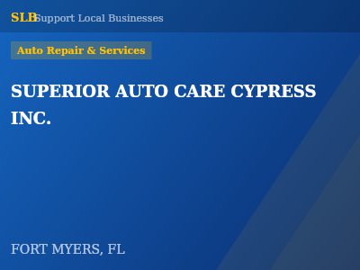 SUPERIOR AUTO CARE CYPRESS INC. — Auto Repair & Services in FORT MYERS, FL