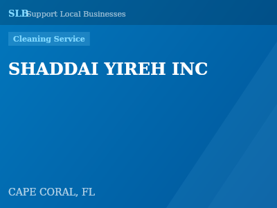 SHADDAI YIREH INC — Cleaning Service in CAPE CORAL, FL