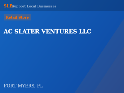 AC SLATER VENTURES LLC — Retail Store in FORT MYERS, FL