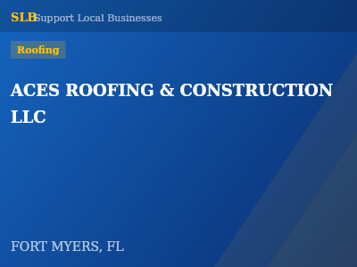 ACES ROOFING & CONSTRUCTION LLC — Roofing in FORT MYERS, FL