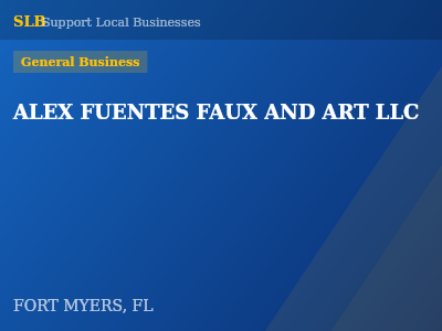 ALEX FUENTES FAUX AND ART LLC — General Business in FORT MYERS, FL