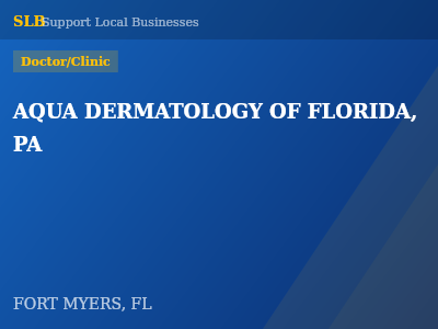 AQUA DERMATOLOGY OF FLORIDA, PA — Doctor/Clinic in FORT MYERS, FL