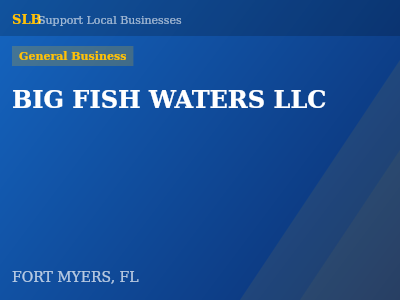 BIG FISH WATERS LLC — General Business in FORT MYERS, FL