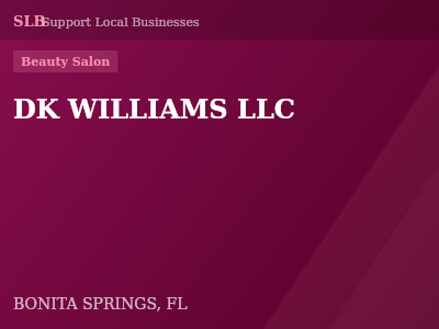 DK WILLIAMS LLC — Beauty Salon in BONITA SPRINGS, FL