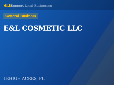 E&L COSMETIC LLC — General Business in LEHIGH ACRES, FL