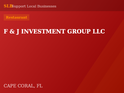 F & J INVESTMENT GROUP LLC — Restaurant in CAPE CORAL, FL