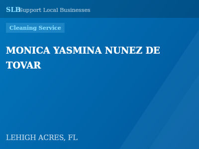 MONICA YASMINA NUNEZ DE TOVAR — Cleaning Service in LEHIGH ACRES, FL