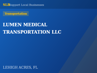 LUMEN MEDICAL TRANSPORTATION LLC — Transportation in LEHIGH ACRES, FL