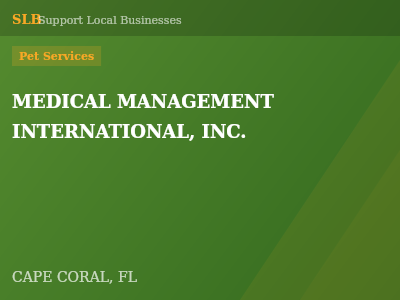 MEDICAL MANAGEMENT INTERNATIONAL, INC. — Pet Services in CAPE CORAL, FL
