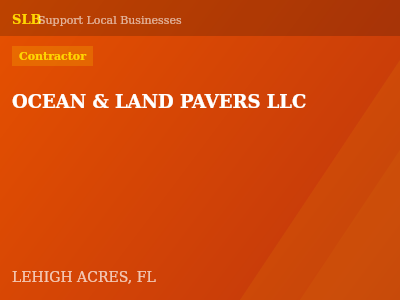 OCEAN & LAND PAVERS LLC — Contractor in LEHIGH ACRES, FL