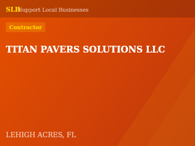 TITAN PAVERS SOLUTIONS LLC — Contractor in LEHIGH ACRES, FL