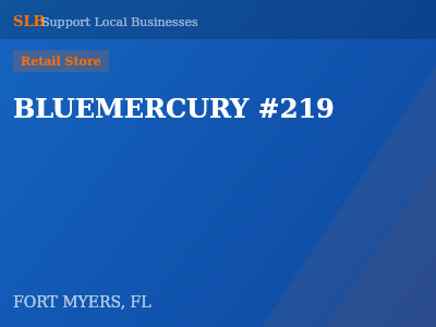 BLUEMERCURY #219 — Retail Store in FORT MYERS, FL