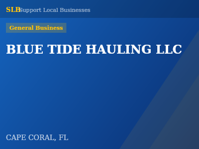 BLUE TIDE HAULING LLC — General Business in CAPE CORAL, FL