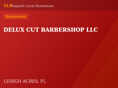 DELUX CUT BARBERSHOP LLC — Restaurant in LEHIGH ACRES, FL