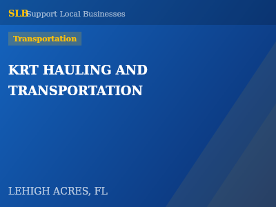 KRT HAULING AND TRANSPORTATION — Transportation in LEHIGH ACRES, FL