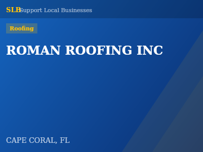 ROMAN ROOFING INC — Roofing in CAPE CORAL, FL