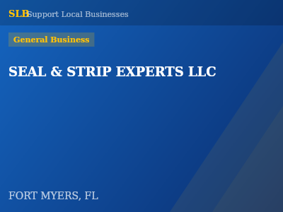 SEAL & STRIP EXPERTS LLC — General Business in FORT MYERS, FL