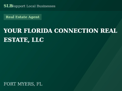 YOUR FLORIDA CONNECTION REAL ESTATE, LLC — Real Estate Agent in FORT MYERS, FL