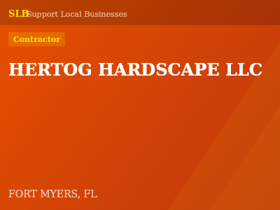 HERTOG HARDSCAPE LLC — Contractor in FORT MYERS, FL