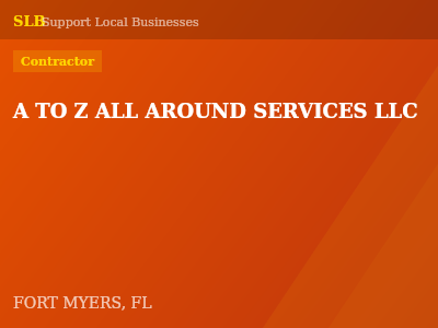 A TO Z ALL AROUND SERVICES LLC — Contractor in FORT MYERS, FL
