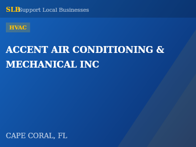 ACCENT AIR CONDITIONING & MECHANICAL INC — HVAC in CAPE CORAL, FL