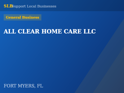 ALL CLEAR HOME CARE LLC — General Business in FORT MYERS, FL