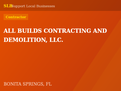 ALL BUILDS CONTRACTING AND DEMOLITION, LLC. — Contractor in BONITA SPRINGS, FL