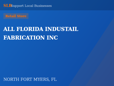 ALL FLORIDA INDUSTAIL FABRICATION INC — Retail Store in NORTH FORT MYERS, FL