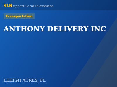 ANTHONY DELIVERY INC — Transportation in LEHIGH ACRES, FL