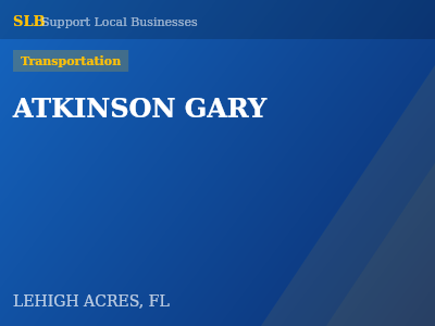 ATKINSON GARY — Transportation in LEHIGH ACRES, FL