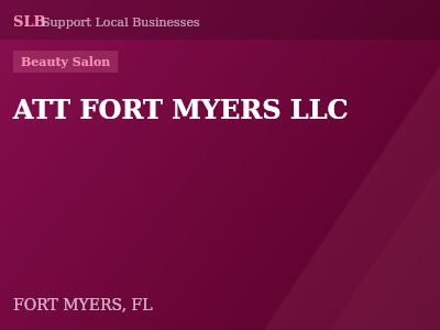 ATT FORT MYERS LLC — Beauty Salon in FORT MYERS, FL