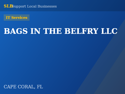 BAGS IN THE BELFRY LLC — IT Services in CAPE CORAL, FL