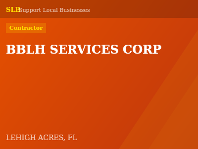 BBLH SERVICES CORP — Contractor in LEHIGH ACRES, FL