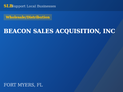 BEACON SALES ACQUISITION, INC — Wholesale/Distribution in FORT MYERS, FL