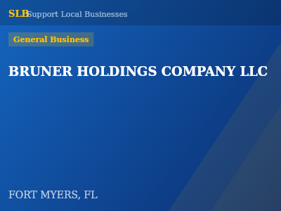 BRUNER HOLDINGS COMPANY LLC — General Business in FORT MYERS, FL