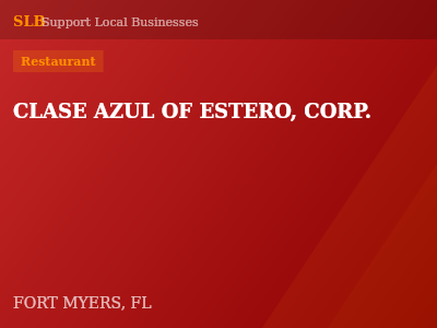 CLASE AZUL OF ESTERO, CORP. — Restaurant in FORT MYERS, FL