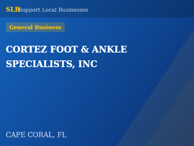 CORTEZ FOOT & ANKLE SPECIALISTS, INC — General Business in CAPE CORAL, FL