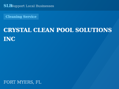 CRYSTAL CLEAN POOL SOLUTIONS INC — Cleaning Service in FORT MYERS, FL