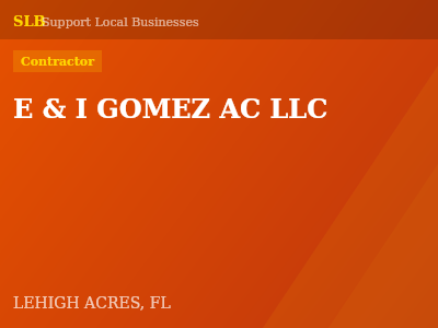 E & I GOMEZ AC LLC — Contractor in LEHIGH ACRES, FL