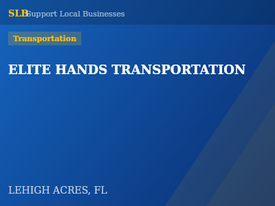 ELITE HANDS TRANSPORTATION — Transportation in LEHIGH ACRES, FL