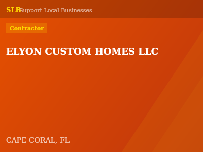 ELYON CUSTOM HOMES LLC — Contractor in CAPE CORAL, FL