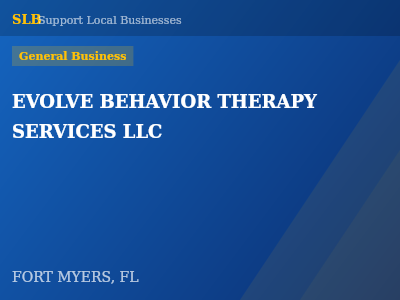 EVOLVE BEHAVIOR THERAPY SERVICES LLC — General Business in FORT MYERS, FL