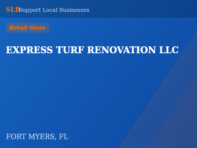 EXPRESS TURF RENOVATION LLC — Retail Store in FORT MYERS, FL
