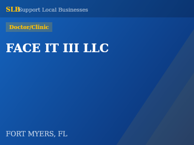 FACE IT III LLC — Doctor/Clinic in FORT MYERS, FL