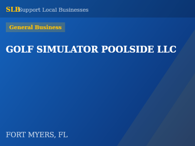 GOLF SIMULATOR POOLSIDE LLC — General Business in FORT MYERS, FL