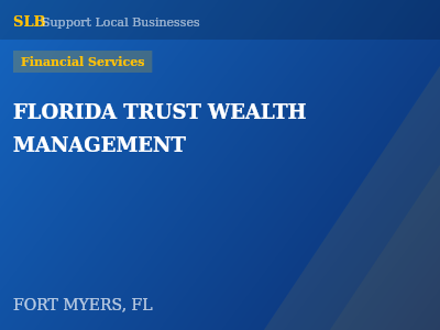 FLORIDA TRUST WEALTH MANAGEMENT — Financial Services in FORT MYERS, FL