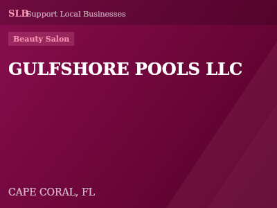 GULFSHORE POOLS LLC — Beauty Salon in CAPE CORAL, FL